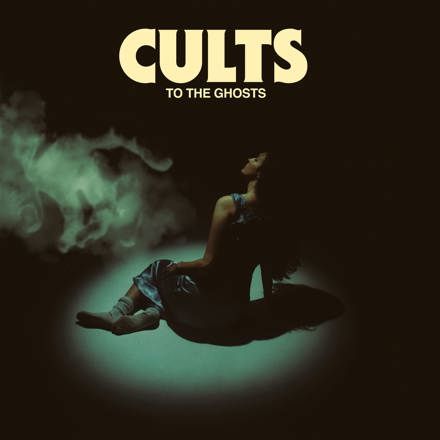 Cults – To the Ghosts